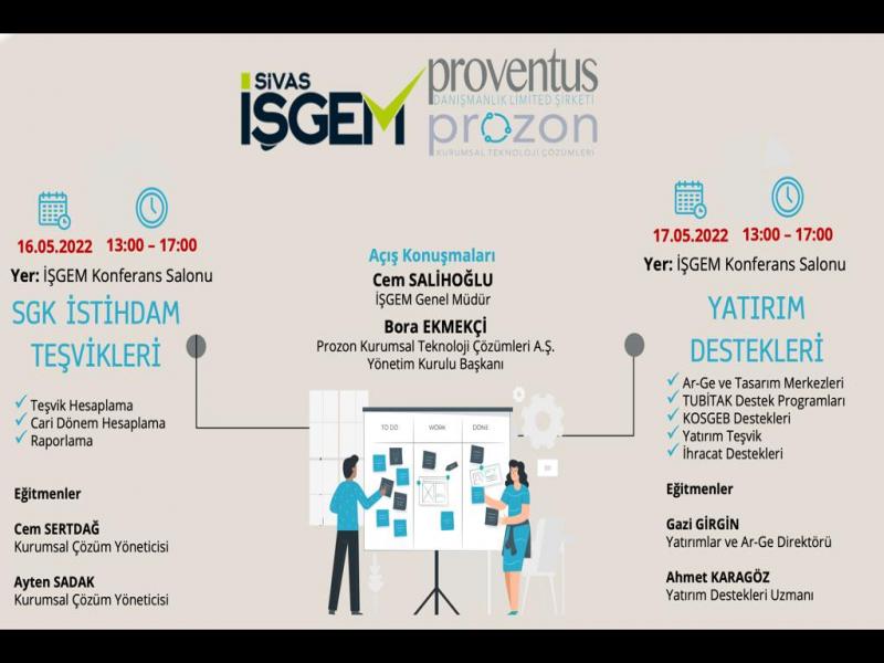 Sivas İŞGEM, Proventus Danışmanlık İş birliği ile düzenlenen SGK İstihdam Teşvikleri ve Yatırım Destekleri bilgilendirme toplantılarına katılmak isteyen herkes davetlidir.